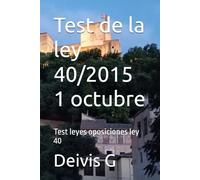 Test de la ley 40/2015 1 octubre: Test leyes oposiciones ley 40