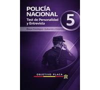 Test de Personalidad y Entrevista para Policía NacionaL: Guía práctica de preparación psicológica con test, simulacros reales y entrenamiento para ... entrevista en oposiciones a Policía Nacional