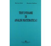 Test d'esame di analisi di matematica I (Vol. 1)