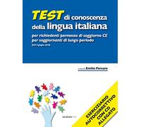 Test di conoscenza della lingua italiana per richiedenti permesso di soggiorno CE per soggiornanti di lungo periodo (DM 4 giugno 2010). Con CD-ROM