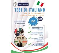 Test di italiano B1 e B2. Per la cittadinanza e per studiare in I
