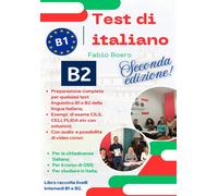 Test di italiano B1 e B2. Per la cittadinanza e per studiare in I