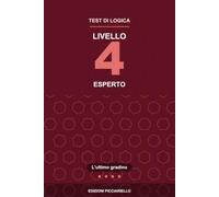 Test di Logica - Livello 4: Esperto: Quesiti in stile test del QI con tutte le soluzioni spiegate | Sequenze, analogie, serie di figure, matrici, ... d'ingresso per capire se è il tuo livello