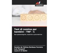 Test di nomina per bambini - TNF - C: Basi epistemologiche, empiriche e psicometriche
