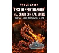 Test di penetrazione nel cloud con Kali Linux: Creazione e utilizzo di Security Labs su AWS