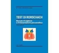 Test di Rorschach. Manuale di siglatura e d'interpretazione psicoanalitica...