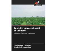 Test di vigore sui semi di tabacco: Valutazione di semi nudi e pellettizzati
