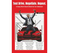 Test Drive. Negotiate. Repeat.: A Sassy Word Search Book for Car Salesmen. 6x9 | 50 Puzzles | Solutions Included. Perfect for Travel, Gifts, Relaxation.