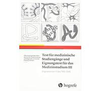 Test für Medizinische Studiengänge und Eignungstest für das Medizinstudium III: Originalversion III des TMS/EMS