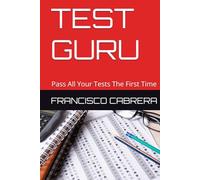 TEST GURU: Pass All Your Tests The First Time