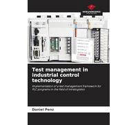 Test management in industrial control technology: Implementation of a test management framework for PLC programs in the field of intralogistics