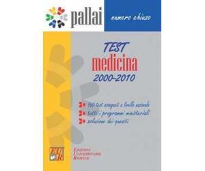 Test medicina 2000-2010. 960 test assegnati al concorso per l'ammissione a Medicina dal 2000 al 2010 + tutti i programmi ministeriali + soluzioni dei quesiti