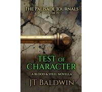 Test of Character: The Palisade Journals - Volume IV