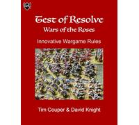 Test of Resolve: Wars of the Roses: Wargame Rules