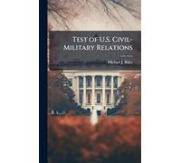 Test of U.S. Civil-Military Relations