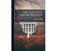 Test of U.S. Civil-Military Relations