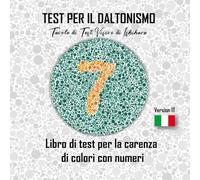TEST PER IL DALTONISMO, Tavole di Test Visivo di Ishihara: Libro di Test per la Carenza di Colori con NUMERI