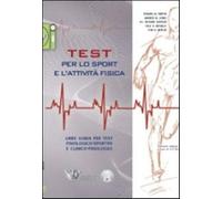 Test per lo sport e l'attività fisica. Linee guida per test fisiologico-sp...