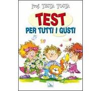 Test per tutti i gusti