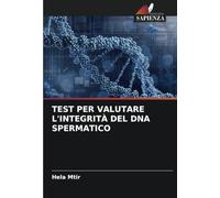 TEST PER VALUTARE L'INTEGRITÀ DEL DNA SPERMATICO
