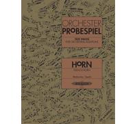 Test Pieces for Orchestral Auditions - French Horn: Audition Excerpts from the Concert and Operatic Repertoire