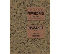 Test Pieces for Orchestral Auditions - Trumpet: Audition Excerpts from the Concert and Operatic Repertoire