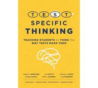 Test-Specific Thinking: Teaching Students to Think the Way Tests Make Them (Help Students Better Prepare for Testing.)