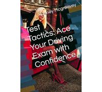 Test Tactics: Ace Your Driving Exam with Confidence.