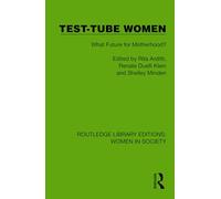 Test-Tube Women: What Future for Motherhood?
