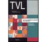 Test TVL. Test di valutazione del linguaggio. Livello prescolare - Cianche...