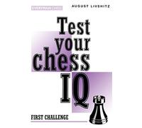 Test Your Chess IQ: First Challenge: Bk. 1