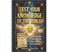 Test Your Knowledge of the Bible - Volume No. 1 - 350 Questions To Sharpen Your Understanding of Scriptures