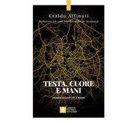 Testa, cuore e mani. Grandi educatori a Roma