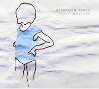 Testa Gianmaria - Prezioso (Deluxe Limited Edt.)