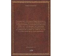Testament de S. M. la reine Marie-Antoinette, auquel on a joint les discours prononcés dans les deux