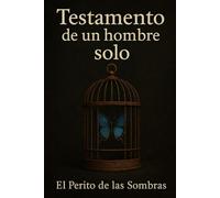 Testamento de un hombre solo