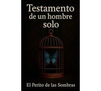 TESTAMENTO DE UN HOMBRE SOLO