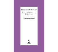 TESTAMENTO DI MOSÈ. ANTOLOGIA DEL SIFRÈ DEV (DEUTERONOMIO) (IL) - 2021