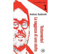 Testamento! La saggezza di uno stolto