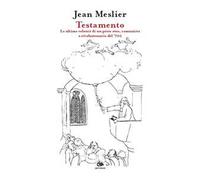 Testamento. Le ultime volontà di un prete ateo, comunista e rivoluzionario del ’700