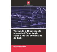 Testando a Hipótese do Mercado Eficiente de Forma Fraca: Evidências da KSE