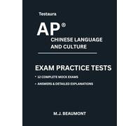 Testaura AP ® Chinese language and culture exam practice tests.: Over 2000 practice questions with answers and detailed explanations.