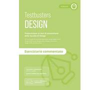 Testbusters Design - Eserciziario Commentato. Con Simulatore Testbusters
