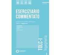 Testbusters. Eserciziario commentato. TOLC-I. Ingegneria