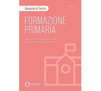 FORMAZIONE PRIMARIA. - MANUALE DI TEORIA - AA.VV. - Testbusters