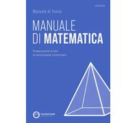 Testbusters - Manuale di Matematica. Con Simulatore Testbusters - AA.VV.