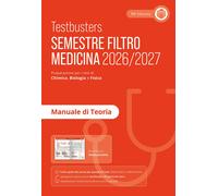 Testbusters. Manuale di teoria. Semestre filtro medicina 2026/2027 - AA.VV.