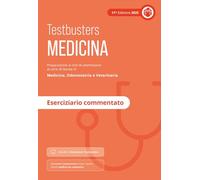 Testbusters Test di Medicina 2025 - Eserciziario commentato. Con Simulatore Testbusters