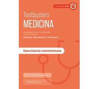 Testbusters Test di Medicina 2025 - Eserciziario commentato. Con Simulatore Testbusters