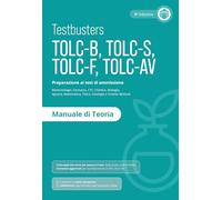 Testbusters TOLC-B-S-F-AV. Manuale di teoria